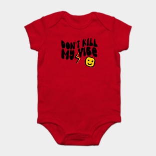 Don't Kill My Vibe Retro Baby Bodysuit